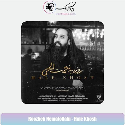 دانلود آهنگ روزبه نعمت الهی حال خوش دانلود آهنگ روزبه نعمت الهی حال خوش