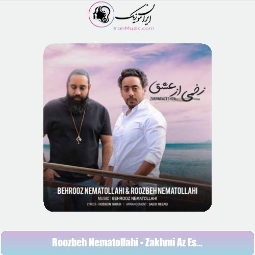 دانلود آهنگ روزبه نعمت الهی زخمی از عشق