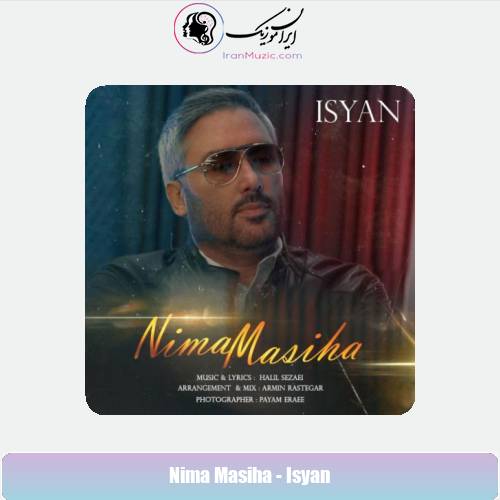 دانلود آهنگ نیما مسیحا ایسیان دانلود آهنگ نیما مسیحا ایسیان