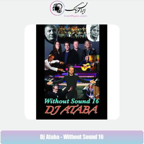 دانلود آهنگ دیجی آتابا ریمیکس بیصدا ۱۶ دانلود آهنگ دیجی آتابا ریمیکس بیصدا ۱۶