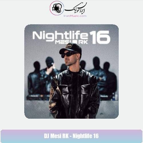 دانلود آهنگ دیجی مسی آر کی پادکست نایت لایف 16