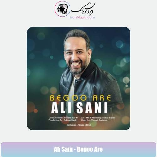 دانلود آهنگ علی سانی بگو آره