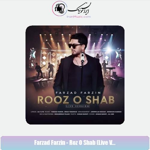 دانلود آهنگ فرزاد فرزین روز و شب (لایو ورژن)